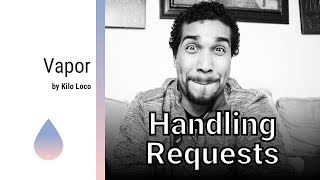 Handling Requests | Vapor | Swift 4, Xcode 9