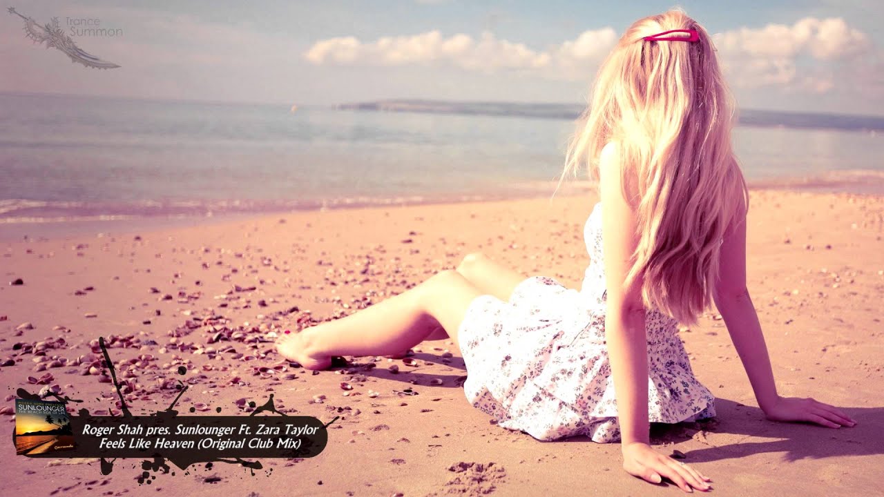 Roger Shah pres. Sunlounger Ft. Zara Taylor - Feels Like Heaven (Original Club Mix)