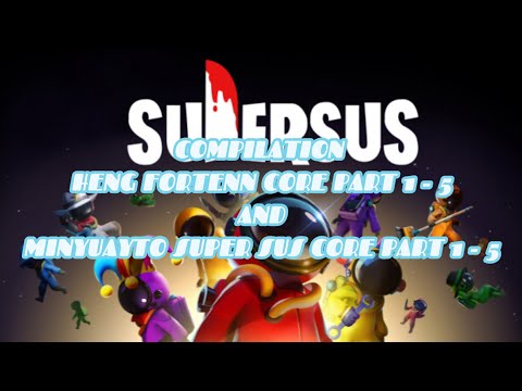 COMPILATION HENG FORTENN CORE PART 1 - 5 AND MINYUAYTO SUPER SUS CORE PART 1 - 5 #video#fyp#peace