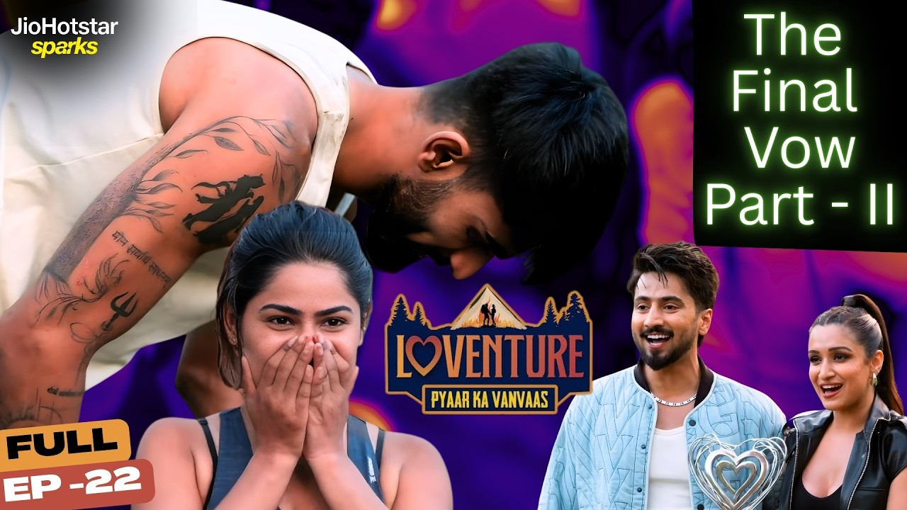 The Final Vow - Part II | Ep. 22 | Loventure | JioHotstar Sparks