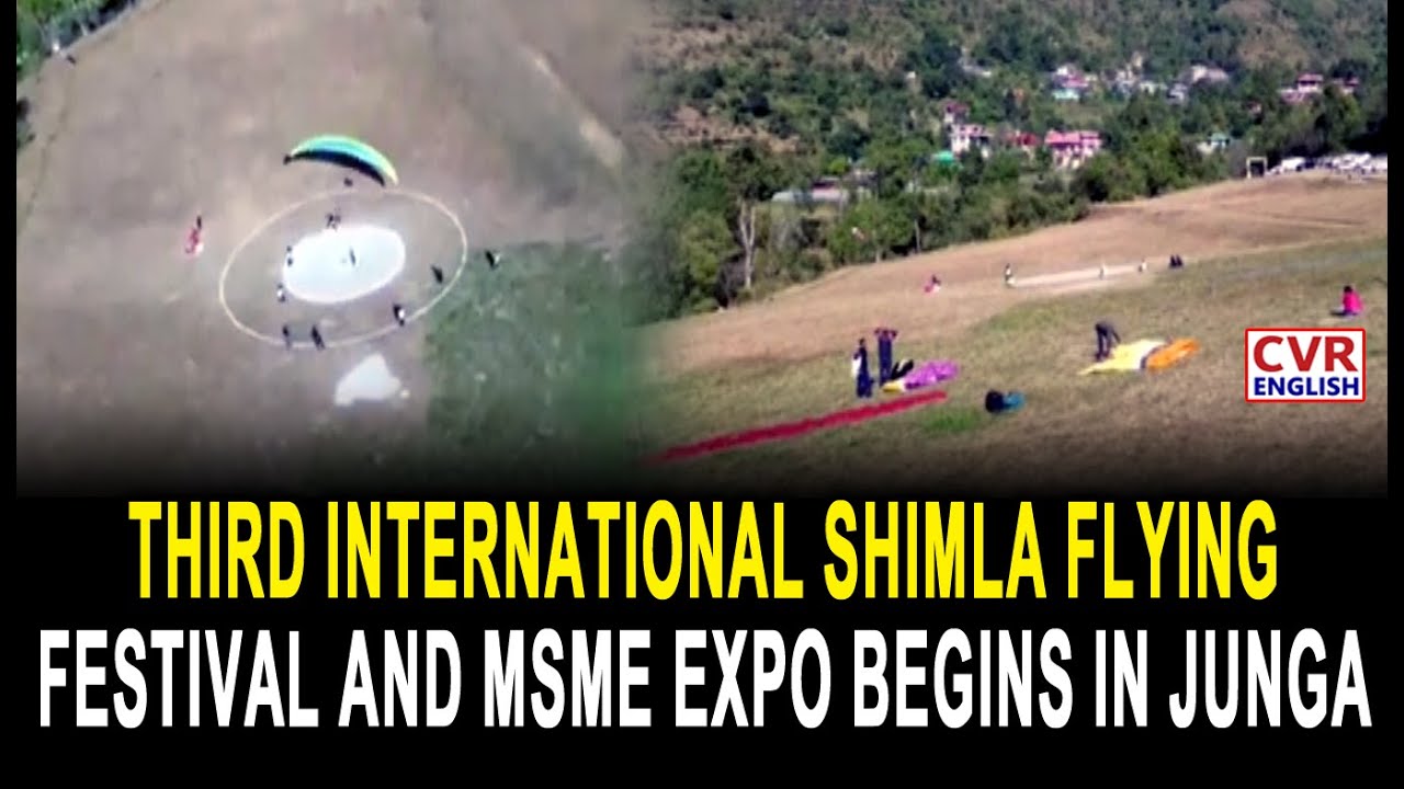 Third International Shimla Flying Festival And MSME Expo Begins in Junga | CVR English