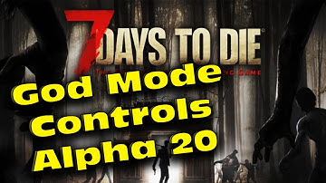 7 Days To Die How to Turn on God Mode and Basic Godmode Controls (Alpha 20) 7D2D Console Command