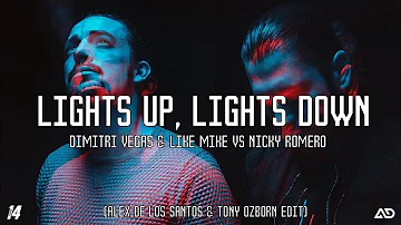 Dimitri Vegas & Like Mike vs Nicky Romero - Lights Up Lights Down (Alex De los Santos & Tony OZborn)