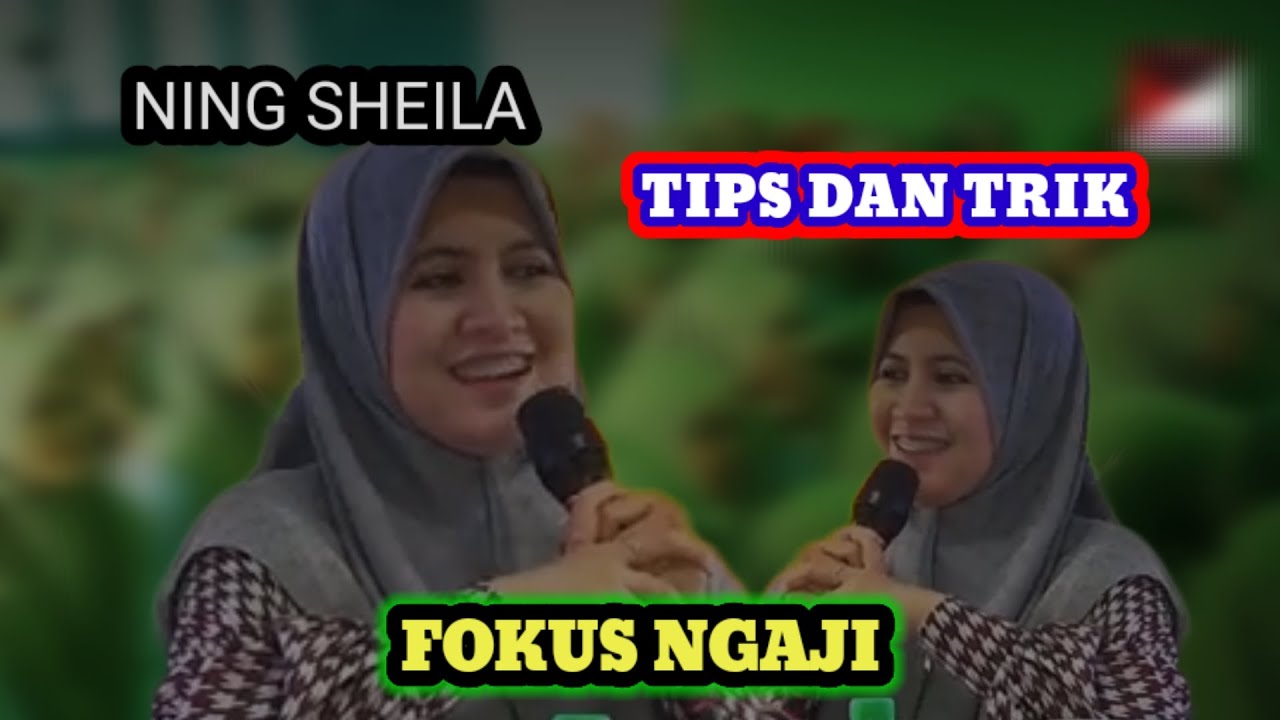 TIPS DAN TRIK FOKUS NGAJI ❤️ NING SHEILA 