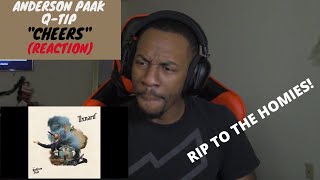 {THIS A DEEP SONG!} ANDERSON PAAK Q-TIP &quot;CHEERS&quot; REACTION!