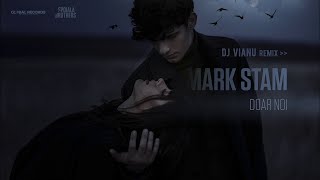 Mark Stam - Doar Noi | DJ Vianu Remix chords