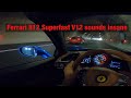 Ferrari 812 superfast sound insane!!! Ferrari 488 POV ,F8,458 & 812 Superfast in Tunnel!! #ferrari