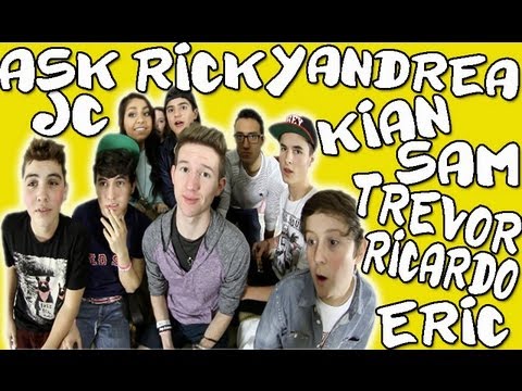 ASK RICKY, ANDREA, KIAN, SAM, JC, RICARDO, TREVOR, ERIC & CARA