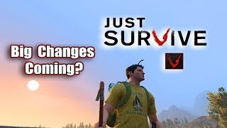 Just Survive Gameplay Big Changes On The Way?