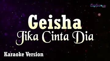 Geisha - Jika Cinta Dia (Karaoke Version)