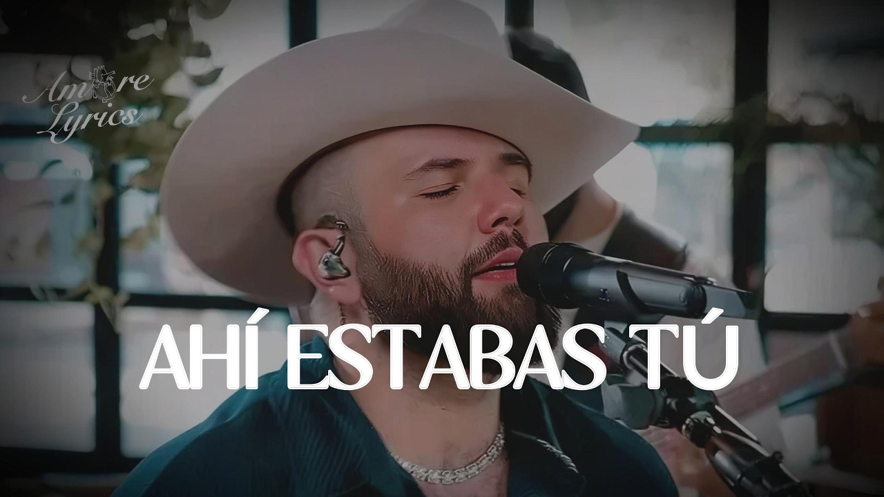 Carín León - Ahí Estabas Tú (LETRA)