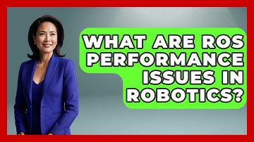 What Are ROS Performance Issues In Robotics? - Test