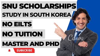 SEOUL NATIONAL UNIVERSITY SCHOLARSHIPS FOR INTERNATIONAL STUDENTS 2023.