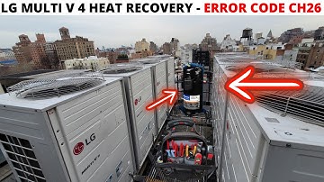 HVAC Service Call: LG MULTI V 4 Error Code CH26 Repair (Inverter Compressor Overcurrent) CH29 Error