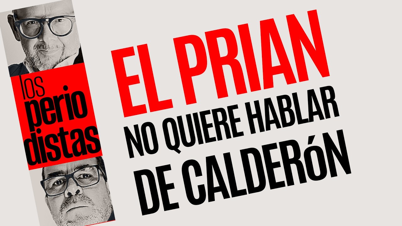 #Análisis ¬ El PRIAN no quiere hablar de Calderón