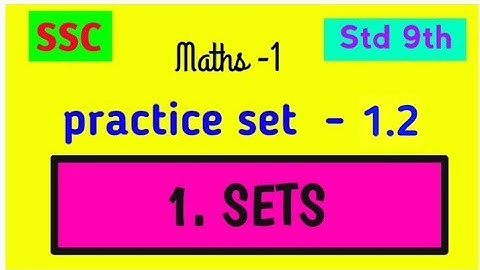 Std 9th | Maths 1| P. S. 1.2| Sets