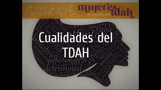 Cualidades del TDAH