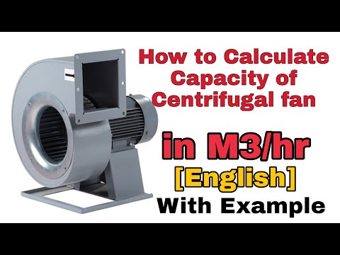 Centrifugal Fan Capacity Calculation in English | How to Calculate Fan Capacity | Centrifugal Fan