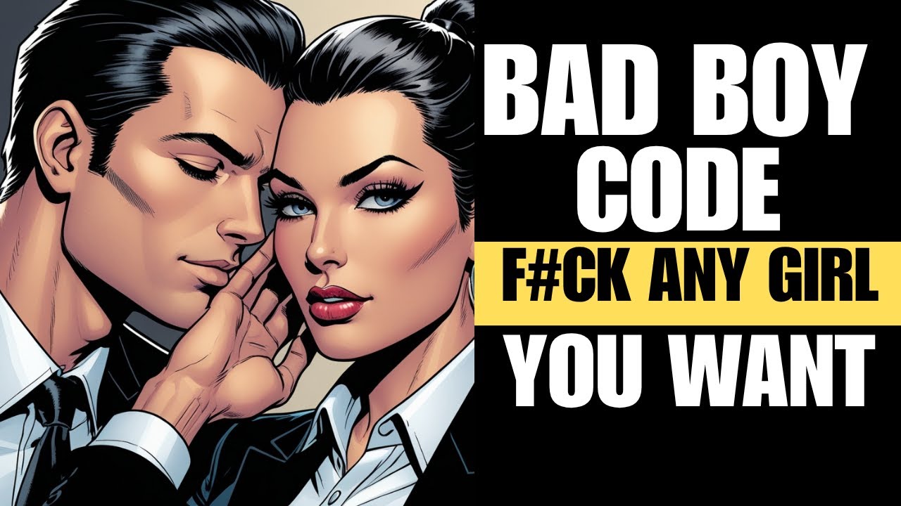 BAD BOY CODE TIPS : 5 Ways to Get ANY Girl You Want (Women Can’t Resist)| Stoicism| The Master Stoic