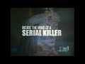 Ths investigates inside the mind of a serial killer  serial killer documentary