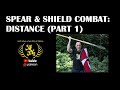 Spear & Shield Combat: Distance Part 1