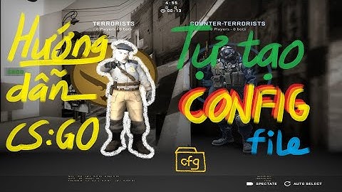 Tự tạo file config CSGO trong... 3 PHÚT??? (Make your own CSGO config file in... 3 MINUTES???)