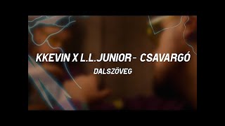 KKevin - Csavargó ft. L.L.Junior (Dalszöveg)