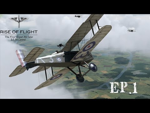 Rise of Flight - S.E.5 Career - Ep.1 - Crossing the Lines.