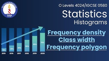 Mathematics -  Statistics | Histogram | O Level 4024 | IGCSE 0580 | Class 10th | Class 9th  BA/B.Com