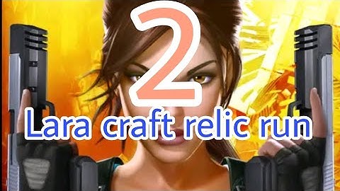 Lara Croft: Relic Run - GameplayWalkthrough Part 2 - (i0s,Android)