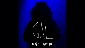 O Que É Que Há | Gal Costa