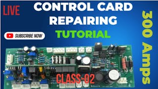 {19} WELDING MACHINE REPAIRING( PART 02)/ 300 AMPS CONTROL CARD REPAIR