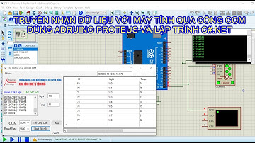 Mô phỏng gửi nhận dữ liệu qua cổng COM với Proteus và C# trên máy tính và lưu CSDL