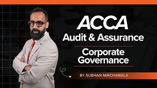 ACCA AA/F8 | Corporate Governance | Complete Concept with Subhan Mirchawala Update
