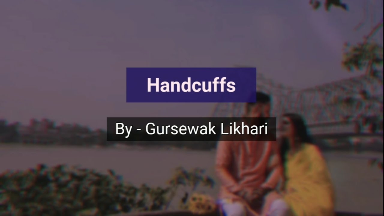 Handcuffs Song Gursewak Likhari Lyrical Song pg_videostation