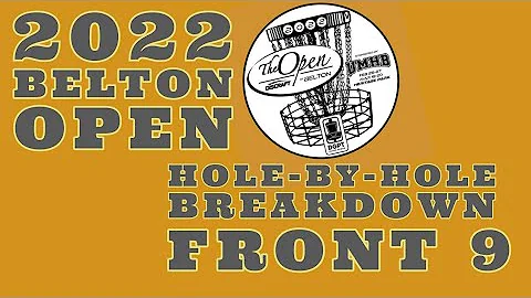 2022 DGPT Belton Open Hole-By-Hole Breakdown Front 9