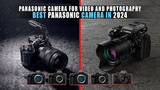 5 Best Panasonic Camera in 2024 | Top Panasonic Camera for Video and Photography