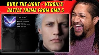 SO MANY EPIC DROPS! | Reaction to Bury the Light - Vergil's battle theme from DMC 5