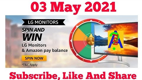 Amazon LG Monitors Spin And Win Quiz Today Answers | 03 May 2021