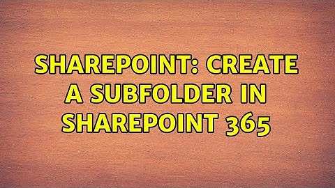 Sharepoint: Create a subfolder in SharePoint 365