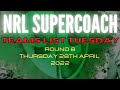 NRL SUPERCOACH | TEAMS LIST TUESDAY | RD8 2022