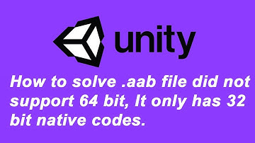 How to solve .aab file did not support 64 bit, It only has 32 bit native codes.