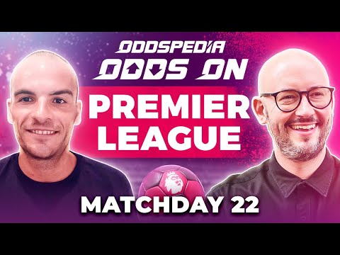 Odds On: Premier League Matchday 22 - Free Football Betting Tips, Picks & Predictions