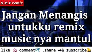 Dj slow luvia jangan menangis untukku remix