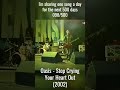 098/500 – Oasis – Stop Crying Your Heart Out | One Song a Day for 500 Days