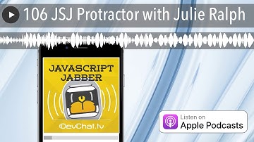 106 JSJ Protractor with Julie Ralph