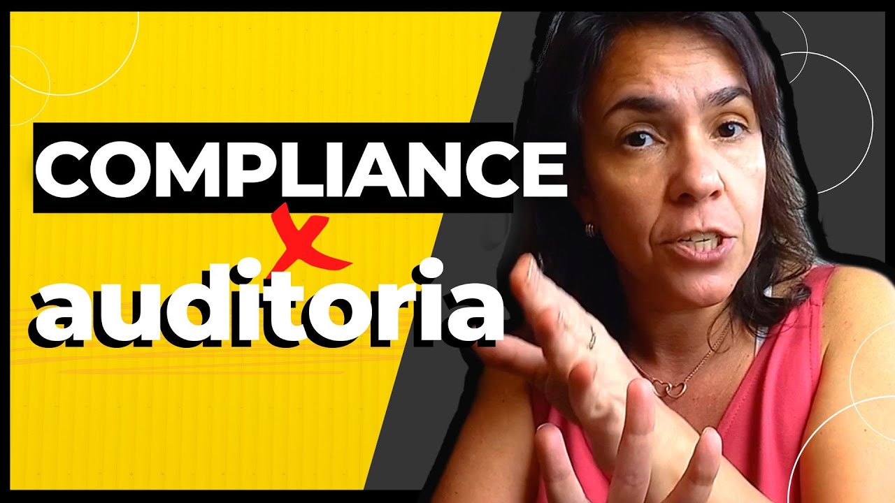 Qual a PRINCIPAL diferença entre COMPLIANCE e AUDITORIA? - YouTube