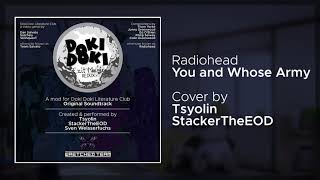 Exit Music Redux OST: Tsyolin/StackerTheEOD - You and Whose Army? (Radiohead Cover)