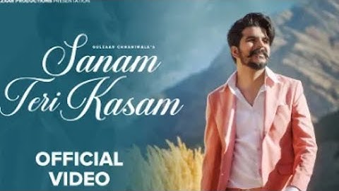 GULZAAR CHHANIWALA - SANAM TERI KASAM ( Official Video ) | New Haryanvi Song 2024