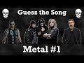 Guess the Song - Metal #1 | QUIZ